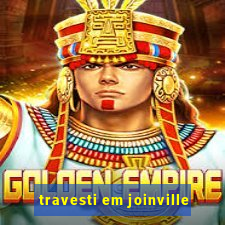 travesti em joinville
